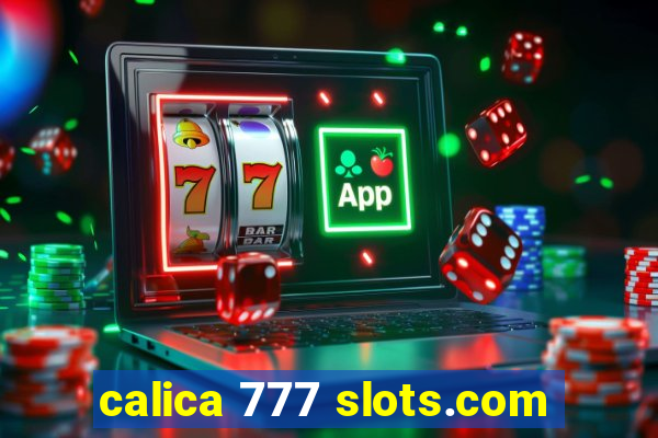 calica 777 slots.com